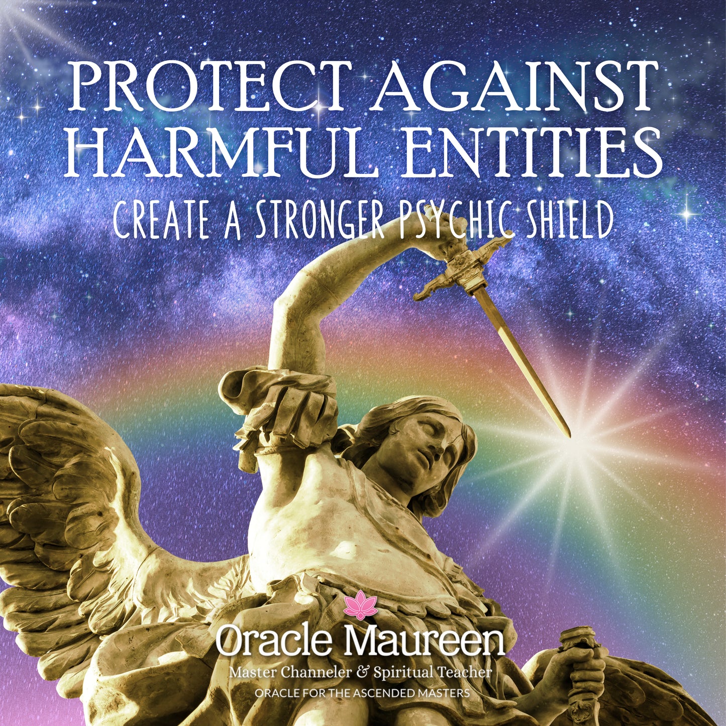 Protect Against Harmful Entities: Create A Stronger Psychic Shield