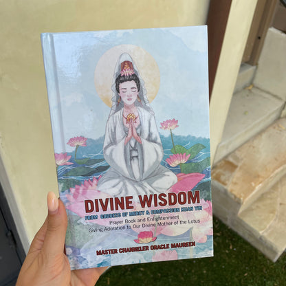 Divine Wisdom from Goddess of Mercy & Compassion Kuan Yin