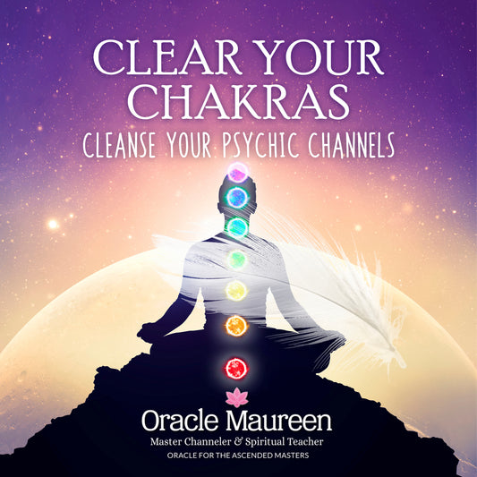 Clear Your Chakras: Cleanse Your Psychic Channels
